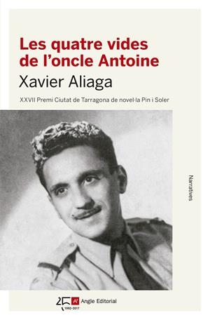 LES QUATRE VIDES DE L'ONCLE ANTOINE | 9788415307891 | ALIAGA,XAVIER | Libreria Geli - Librería Online de Girona - Comprar libros en catalán y castellano