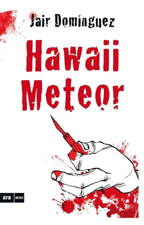 HAWAII METEOR | 9788494652356 | DOMÍNGUEZ,JAIR | Llibreria Geli - Llibreria Online de Girona - Comprar llibres en català i castellà