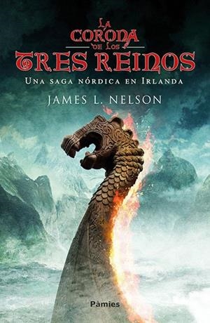 LA CORONA DE LOS TRES REINOS | 9788416970339 | NELSON,JAMES L. | Libreria Geli - Librería Online de Girona - Comprar libros en catalán y castellano