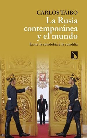 LA RUSIA CONTEMPORÁNEA Y EL MUNDO.ENTRE LA RUSOFOBIA Y LA RUSOFILIA | 9788490973547 | TAIBO,CARLOS | Llibreria Geli - Llibreria Online de Girona - Comprar llibres en català i castellà