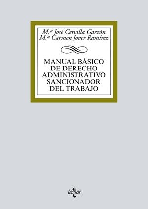 MANUAL BÁSICO DE DERECHO ADMINISTRATIVO SANCIONADOR DEL TRABAJO | 9788430971961 | CERVILLA GARZÓN, Mª JOSÉ/JOVER RAMÍREZ, Mª CARMEN | Libreria Geli - Librería Online de Girona - Comprar libros en catalán y castellano