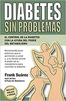 DIABETES SIN PROBLEMAS | 9788494116612 | SUAREZ,FRANK | Libreria Geli - Librería Online de Girona - Comprar libros en catalán y castellano