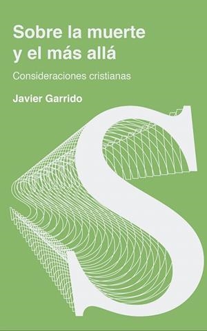 SOBRE LA MUERTE Y EL MAS ALLÁ.CONSIDERACIONES CRISTIANAS | 9788429326697 | GARRIDO,JAVIER | Libreria Geli - Librería Online de Girona - Comprar libros en catalán y castellano