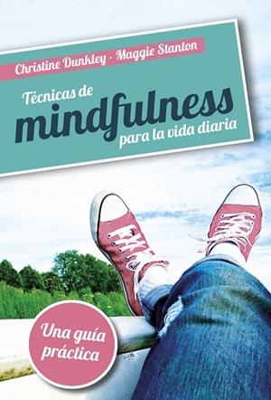 TÉCNICAS DE MINDFULNESS PARA LA VIDA DIARIA | 9788427140578 | DUNKLEY,CHRISTINE | Libreria Geli - Librería Online de Girona - Comprar libros en catalán y castellano