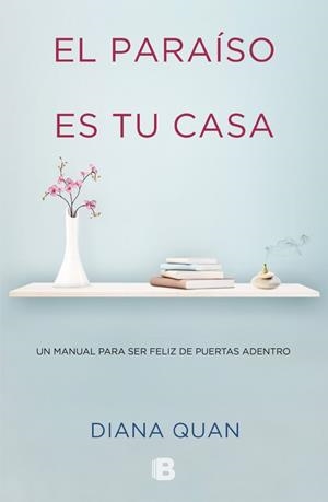 EL PARAÍSO ES TU CASA | 9788466652919 | QUAN,DIANA | Libreria Geli - Librería Online de Girona - Comprar libros en catalán y castellano