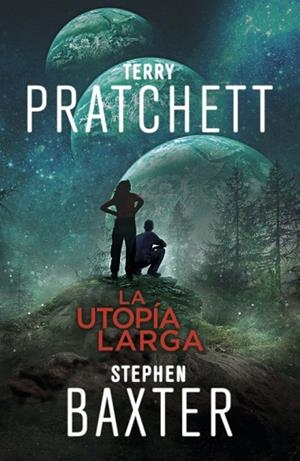 LA UTOPÍA LARGA(LA TIERRA LARGA-4) | 9788401019333 | BAXTER,STEPHEN/PRATCHETT,TERRY | Libreria Geli - Librería Online de Girona - Comprar libros en catalán y castellano