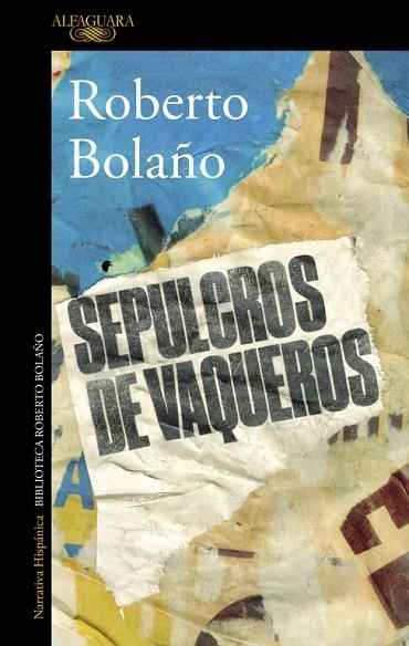 SEPULCROS DE VAQUEROS | 9788420427430 | BOLAÑO,ROBERTO | Libreria Geli - Librería Online de Girona - Comprar libros en catalán y castellano