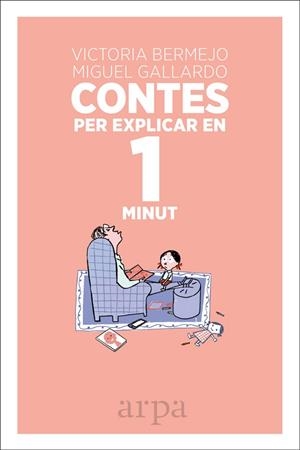 CONTES PER EXPLICAR EN 1 MINUT | 9788416601493 | BERMEJO,VICTORIA/GALLARDO,MIGUEL | Llibreria Geli - Llibreria Online de Girona - Comprar llibres en català i castellà