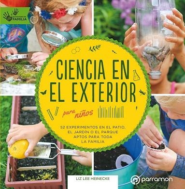 CIENCIA EN EL EXTERIOR PARA NIÑOS | 9788434213982 | HEINECKE,LIZ LEE | Libreria Geli - Librería Online de Girona - Comprar libros en catalán y castellano