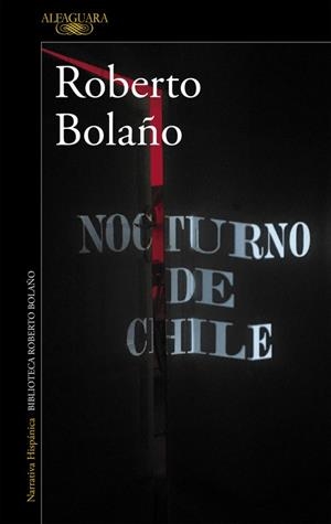 NOCTURNO DE CHILE | 9788420426723 | BOLAÑO,ROBERTO | Llibreria Geli - Llibreria Online de Girona - Comprar llibres en català i castellà