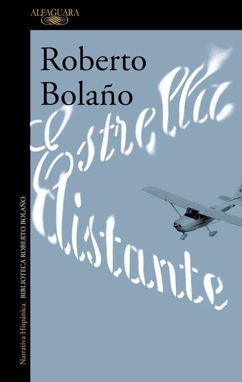 ESTRELLA DISTANTE | 9788420426747 | BOLAÑO,ROBERTO  | Libreria Geli - Librería Online de Girona - Comprar libros en catalán y castellano