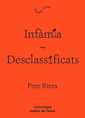 INFÀMIA/DESCLASSIFICATS | 9788416605927 | RIERA,PERE | Llibreria Geli - Llibreria Online de Girona - Comprar llibres en català i castellà