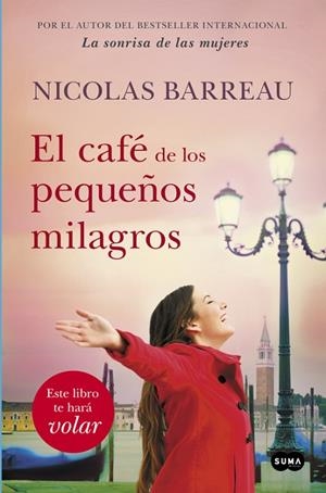 EL CAFÉ DE LOS PEQUEÑOS MILAGROS | 9788491290889 | BARREAU,NICOLAS | Libreria Geli - Librería Online de Girona - Comprar libros en catalán y castellano