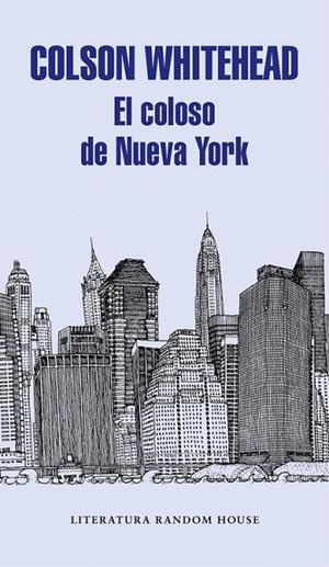 EL COLOSO DE NUEVA YORK | 9788439732983 | WHITEHEAD,COLSON | Libreria Geli - Librería Online de Girona - Comprar libros en catalán y castellano