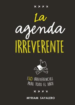LA AGENDA IRREVERENTE | 9788403518384 | SAYALERO,MYRIAM | Llibreria Geli - Llibreria Online de Girona - Comprar llibres en català i castellà