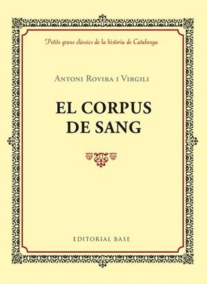 EL CORPUS DE SANG | 9788416587957 | ROVIRA I VIRGILI,ANTONI | Llibreria Geli - Llibreria Online de Girona - Comprar llibres en català i castellà