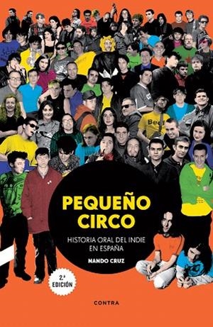 PEQUEÑO CIRCO.HISTORIA ORAL DEL INDIE EN ESPAÑA | 9788494683329 | CRUZ,NANDO | Llibreria Geli - Llibreria Online de Girona - Comprar llibres en català i castellà