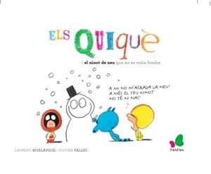 ELS QUIQUÈ I EL NINOT DE LA NEU QUE ES VOLIA FONDRE | 9788416490400 | RIVELAYGUE,LAURENT/TALLEC,OLIVIER | Llibreria Geli - Llibreria Online de Girona - Comprar llibres en català i castellà