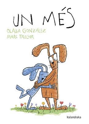 UN MÉS(CATALÀ) | 9788416804221 | GONZALEZ,OLALLA/TAEGER,MARC | Libreria Geli - Librería Online de Girona - Comprar libros en catalán y castellano