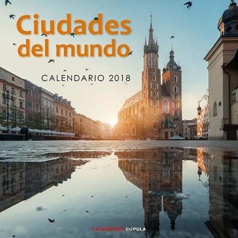 CALENDARIO CIUDADES DEL MUNDO 2018 | 9788448023607 |   | Libreria Geli - Librería Online de Girona - Comprar libros en catalán y castellano