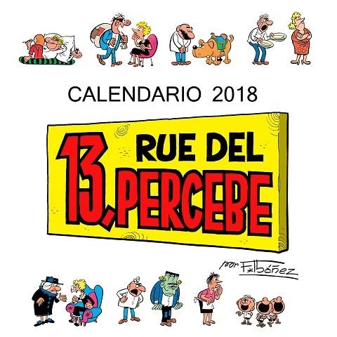 CALENDARIO 13 RUE DEL PERCEBE 2018 | 9788448023430 | IBÁÑEZ,FRANCISCO | Libreria Geli - Librería Online de Girona - Comprar libros en catalán y castellano