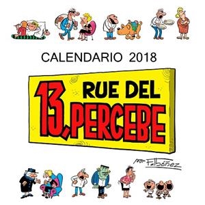 CALENDARIO 13 RUE DEL PERCEBE 2018 | 9788448023430 | IBÁÑEZ,FRANCISCO | Llibreria Geli - Llibreria Online de Girona - Comprar llibres en català i castellà