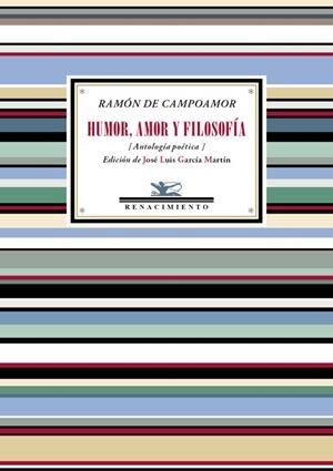 HUMOR,AMOR Y FILOSOFÍA (ANTOLOGÍA POÉTICA) | 9788416981816 | DE CAMPOAMOR,RAMÓN | Llibreria Geli - Llibreria Online de Girona - Comprar llibres en català i castellà