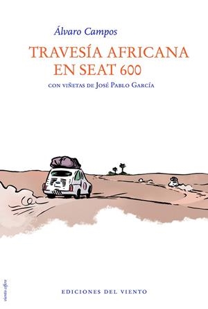 TRAVESÍA AFRICANA EN SEAT 600 | 9788415374053 | CAMPOS,ÁLVARO | Libreria Geli - Librería Online de Girona - Comprar libros en catalán y castellano