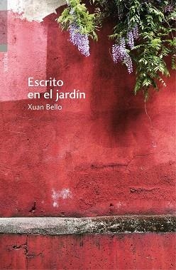 ESCRITO EN EL JARDÍN | 9788416461165 | BELLO,XUAN | Llibreria Geli - Llibreria Online de Girona - Comprar llibres en català i castellà