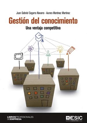 GESTIÓN DEL CONOCIMIENTO.UNA VENTAJA COMPETITIVA | 9788417129132 | CEGARRA NAVARRO,JUAN GABRIEL/MARTÍNEZ MARTÍNEZ,AURORA | Llibreria Geli - Llibreria Online de Girona - Comprar llibres en català i castellà