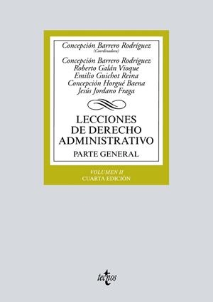 LECCIONES DE DERECHO ADMINISTRATIVO-2.PARTE GENERAL(4ª EDICION 2017) | 9788430972265 | BARRERO RODRÍGUEZ,CONCEPCIÓN/GALÁN VIOQUE,ROBERTO/GUICHOT REINA,EMILIO/HORGUÉ BAENA,CONCEPCIÓN/J | Libreria Geli - Librería Online de Girona - Comprar libros en catalán y castellano