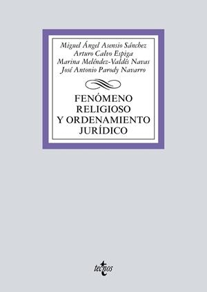 FENÓMENO RELIGIOSO Y ORDENAMIENTO JURÍDICO(EDICION 2017) | 9788430971947 | ASENSIO SÁNCHEZ,MIGUEL A./CALVO ESPIGA,ARTURO/MELÈNDEZ-VALDÉS NAVAS,MARINA/PARODY NAVARRO,JOSÉ A | Llibreria Geli - Llibreria Online de Girona - Comprar llibres en català i castellà