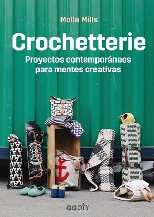CROCHETTERIE.PROYECTOS CONTEMPORÁNEOS PARA MENTES CREATIVAS | 9788425230189 | MILLS,MOLLA | Llibreria Geli - Llibreria Online de Girona - Comprar llibres en català i castellà