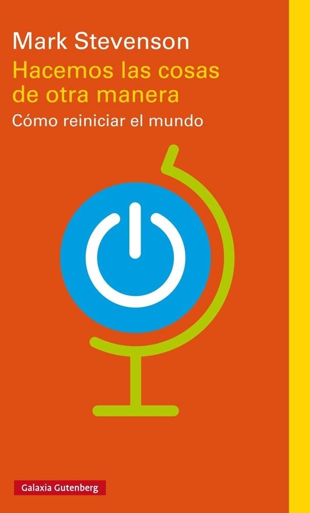 HACEMOS LAS COSAS DE OTRA MANERA.CÓMO REINICIAR EL MUNDO | 9788417088323 | STEVENSON,MARK | Llibreria Geli - Llibreria Online de Girona - Comprar llibres en català i castellà