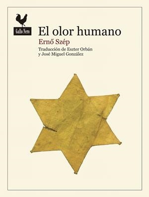 EL OLOR HUMANO | 9788416529445 | SZÉP,ERNO | Llibreria Geli - Llibreria Online de Girona - Comprar llibres en català i castellà