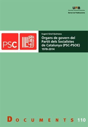 ÒRGANS DE GOVERN DEL PARTIT DELS SOCIALISTES DE CATALUNYA (PSC/PSOE) (1978/2014) | 9788449072468 | GIRAL QUINTANA,EUGENI | Libreria Geli - Librería Online de Girona - Comprar libros en catalán y castellano