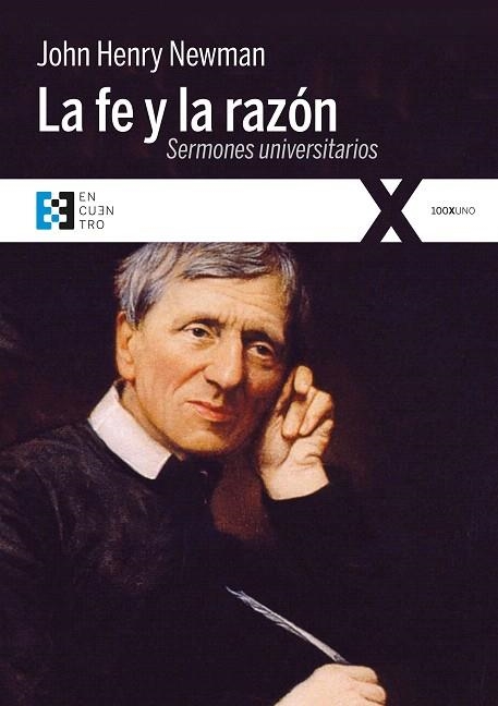 LA FE Y LA RAZÓN.QUINCE SERMONES PUBLICADOS ANTE LA UNIVERSIDAD DE OXFORD (1826-1843) | 9788490551912 | NEWMAN,JOHN HENRY | Libreria Geli - Librería Online de Girona - Comprar libros en catalán y castellano