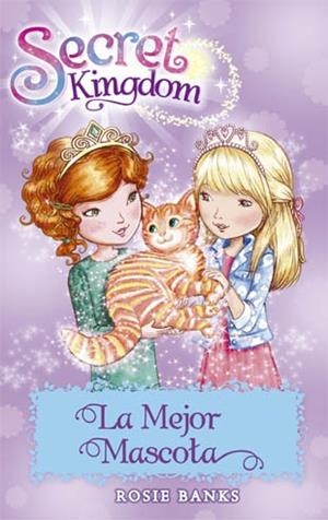SECRET KINGDOM-29.LA MEJOR MASCOTA | 9788424659653 | BANKS,ROSIE | Libreria Geli - Librería Online de Girona - Comprar libros en catalán y castellano