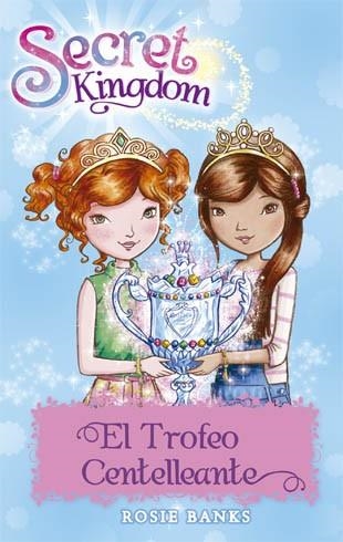 SECRET KINGDOM-30.EL TROFEO CENTELLEANTE | 9788424659660 | BANKS,ROSIE | Libreria Geli - Librería Online de Girona - Comprar libros en catalán y castellano