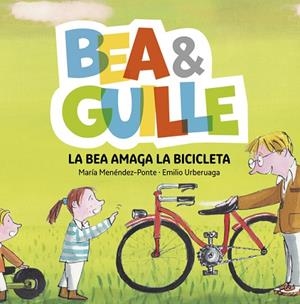 BEA & GUILLE-4.LA BEA AMAGA LA BICICLETA  | 9788424660758 | MENÉNDEZ-PONTE,MARÍA | Llibreria Geli - Llibreria Online de Girona - Comprar llibres en català i castellà