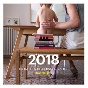 CALENDARI I'D RATHER BE DOING A BRIDGE 2018 | 9788416670123 | ELIAS BASCUÑANA,NOEMÍ | Libreria Geli - Librería Online de Girona - Comprar libros en catalán y castellano