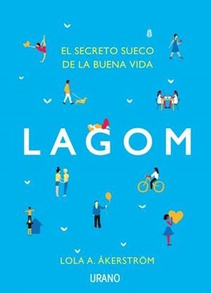 LAGOM.EL SECRETO SUECO DE LA BUENA VIDA | 9788479539962 | ÅKERSTRÖM,LOLA A. | Llibreria Geli - Llibreria Online de Girona - Comprar llibres en català i castellà