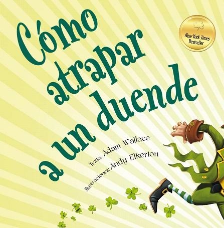 CóMO ATRAPAR A UN DUENDE | 9788491450900 | WALLACE,ADAM | Libreria Geli - Librería Online de Girona - Comprar libros en catalán y castellano