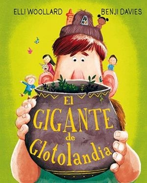 EL GIGANTE DE GLOTOLANDIA | 9788491450689 | WOOLLARD,ELLI | Llibreria Geli - Llibreria Online de Girona - Comprar llibres en català i castellà