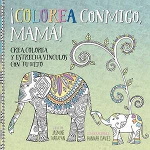 COLOREA CONMIGO,MAMÁ! | 9788491450672 | NARAYAN,YASMINE | Llibreria Geli - Llibreria Online de Girona - Comprar llibres en català i castellà