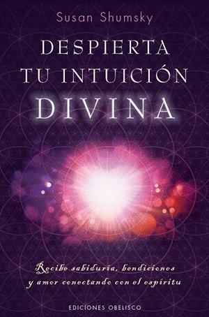 DESPIERTA TU INTUICIóN DIVINA | 9788491112594 | SHUMSKY,SUSAN | Libreria Geli - Librería Online de Girona - Comprar libros en catalán y castellano