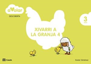 DESCOBERTA.XIVARRI A LA GRANJA 4. 3 ANYS. A VOLAR! | 9788421853948 | GIMÉNEZ BUENO,XAVIER | Llibreria Geli - Llibreria Online de Girona - Comprar llibres en català i castellà