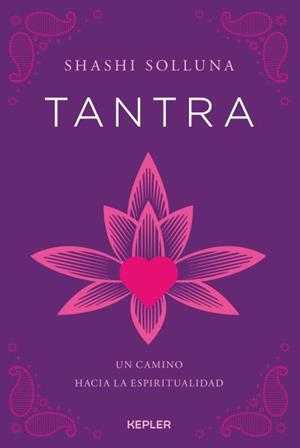 TANTRA | 9788416344079 | SOLLUNA,SHASHI | Llibreria Geli - Llibreria Online de Girona - Comprar llibres en català i castellà