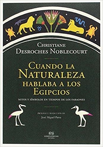 CUANDO LA NATURALEZA HABLABA A LOS EGIPCIOS | 9788494638091 | DESROCHES NOBLECOURT,CHRISTIANE | Llibreria Geli - Llibreria Online de Girona - Comprar llibres en català i castellà