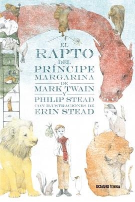 EL RAPTO DEL PRINCIPE MARGARINA | 9786075272962 | TWAIN,MARK/STEAD,PHILIP | Libreria Geli - Librería Online de Girona - Comprar libros en catalán y castellano